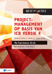 Projectmanagement op basis van ICB versie 4 – 4de herziene druk – IPMA B, IPMA C, IPMA-D , IPMA PMO - Bert Hedeman - ebook