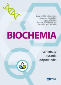 Biochemia. Schematy - pytania - odpowiedzi - Matwienko Anatolij, Staszkiewicz Marina, Janiсka Łesia, Nowicka Grażyna, Skorobogatowa Zoja - książka