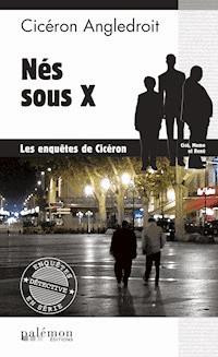 Nés sous X - Cicéron Angledroit - ebook