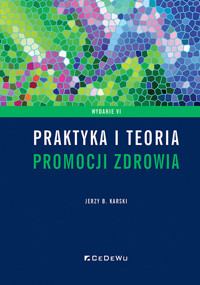 Praktyka i teoria promocji zdrowia - Karski Jerzy B. - książka