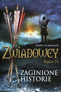 Zwiadowcy Księga 11 Zaginione historie - John Flanagan - książka
