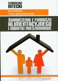 Świadczenia z funduszu alimentacyjnego i dodatki mieszkaniowe - Stanisław Nitecki - książka