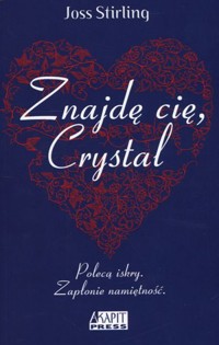 Znajdę cię, Crystal. Saga o braciach Benedictach - Joss Stirling - książka