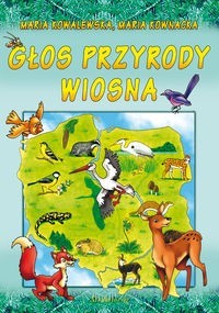 Głos przyrody Wiosna - Kowalewska Maria, Kownacka Maria - książka
