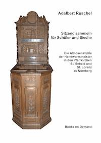 Sitzend sammeln für Schüler und Sieche - Adalbert Ruschel - ebook