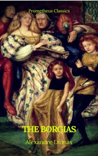 The Borgias (Prometheus Classics) - Alexandre Dumas - ebook
