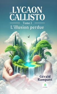 Lycaon et Callisto - Tome 1 - Gérald Rampant - ebook