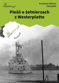 Pieśń o żołnierzach z Westerplatte - Konstanty Ildefons Gałczyński - ebook