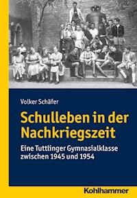 Schulleben in der Nachkriegszeit - Volker Schäfer - ebook
