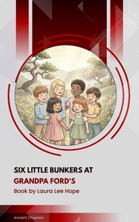 Six Little Bunkers at Grandpa Ford's - Laura Lee Hope - ebook