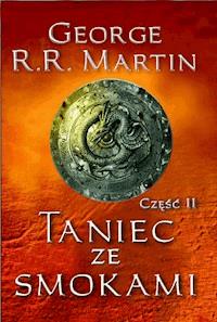 Pieśń Lodu i Ognia. Taniec ze smokami cz. 2 - George R.R. Martin - ebook + audiobook