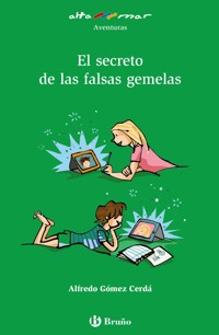 El secreto de las falsas gemelas - Alfredo Gómez Cerdá - ebook