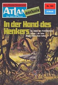 Atlan 180: In der Hand des Henkers - Clark Darlton - ebook