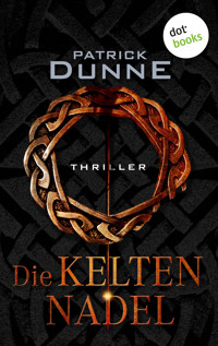 Die Keltennadel - Patrick Dunne - ebook