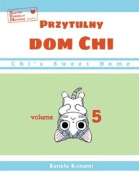 Chi’s Sweet Home. Przytulny dom Chi. Tom 5 - Kanata Konami - książka