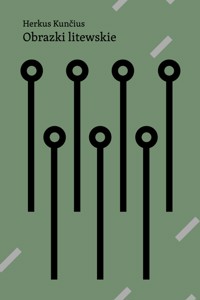 Obrazki litewskie - Kuncius Herkus - ebook + książka