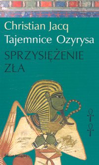 Okładka książki Tajemnice Ozyrysa. Sprzysiężenie zła