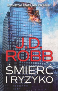 Śmierć i ryzyko - J. D. Robb - książka