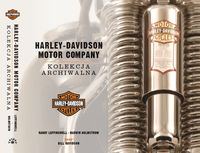Harley-Davidson motor Company - Leffingwell Randy, Holmstrom Darwin, Davidson Bill - książka
