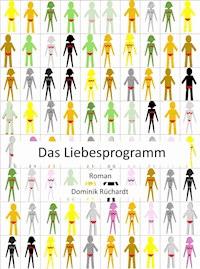 Das Liebesprogramm - Dominik Rüchardt - ebook