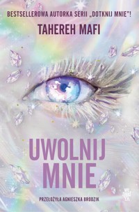 Uwolnij mnie - Mafi Tahereh - książka
