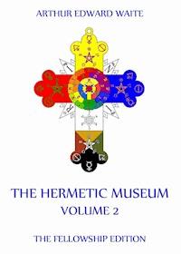 The Hermetic Museum, Volume 2 - Arthur Edward Waite - ebook