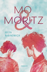 Mo & Moritz - Julya Rabinowich - ebook