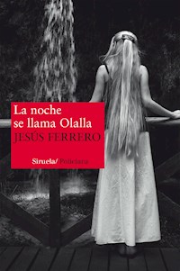 La noche se llama Olalla - Jesús Ferrero - ebook