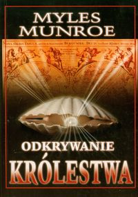 Odkrywanie królestwa - Myles Munroe - książka