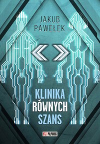 Klinika równych szans - Jakub Pawełek - ebook + audiobook