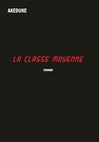 La classe moyenne - Akeduke - ebook