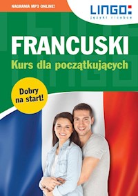 Francuski Kurs dla początkujących - Stachurski Eric, Gwiazdecka Ewa, Węzowska Katarzyna - książka