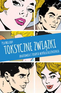 Toksyczne związki. Anatomia i terapia współuzależnienia - Pia Mellody - książka