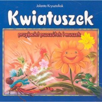Kwiatuszek przyjaciel pszczółek i muszek - Jolanta Krzysztofiak - ebook