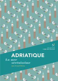 Adriatique - Jean-Arnault Dérens - ebook