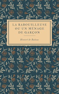 La Rabouilleuse ou Un ménage de garçon - Honoré de Balzac - ebook