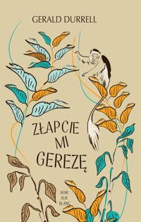Złapcie mi gerezę - Gerald Durrell - ebook + książka