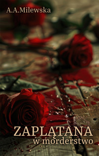 Zaplątana w morderstwo - Milewska A.A. - ebook + książka