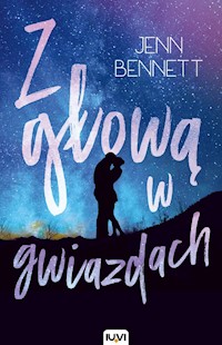 Z głową w gwiazdach - Jenn Bennett - książka