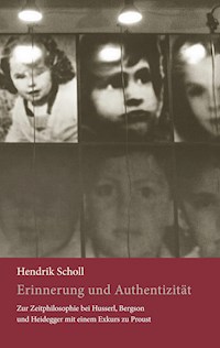 Erinnerung und Authentizität - Hendrik Peter Nicolas Scholl - ebook
