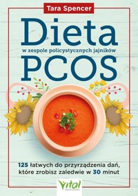 Dieta w zespole policystycznych jajników PCOS - Tara Spencer - książka