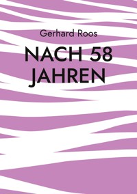 Nach 58 Jahren - Gerhard Roos - ebook