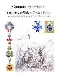Orden erzählen Geschichte - Guntram Fuhrmann - ebook