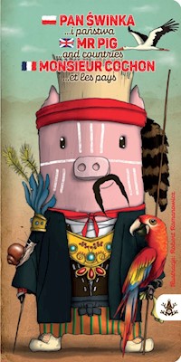 Pan Świnka i państwa Mr Pig and countries Monsieur Cochon et les pays -  - książka