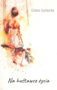 Na huśtawce życia - Szymborska Elżbieta - książka