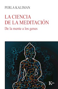 La ciencia de la meditación - Perla Kaliman - ebook