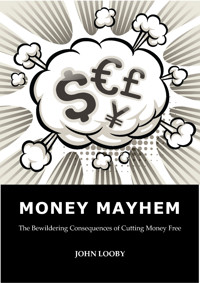 Money Mayhem - John Looby - ebook