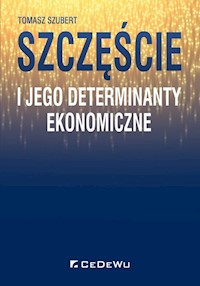 Szczęście i jego determinanty ekonomiczne - Szubert Tomasz - książka