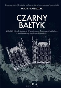 Czarny Bałtyk - Maciej Paterczyk - ebook + audiobook + książka