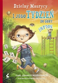 Dzielny Maurycy i jego tydzień do góry nogami - Carl-Johan Forssén-Ehrlin - książka